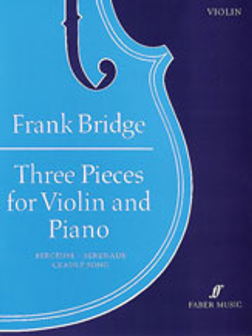 Bridge, Three Pieces for Violin and Piano [Alf:12-0571516491]