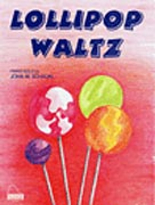 Schaum, Lollipop Waltz [Alf:44-5003]