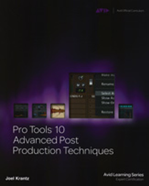 Pro Tools 10 Advanced Post Production Techniques [Alf:54-1133788866]
