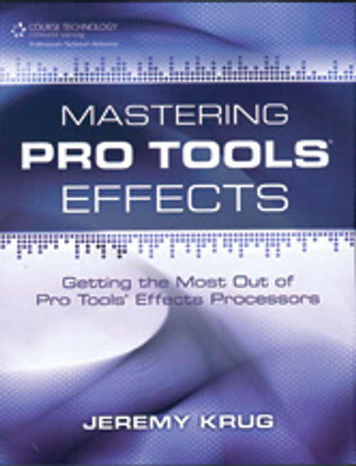 Mastering Pro Tools Effects [Alf:54-1435456785]