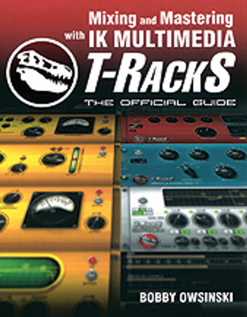 Mixing and Mastering with IK Multimedia T-RackS [Alf:54-1435457595]