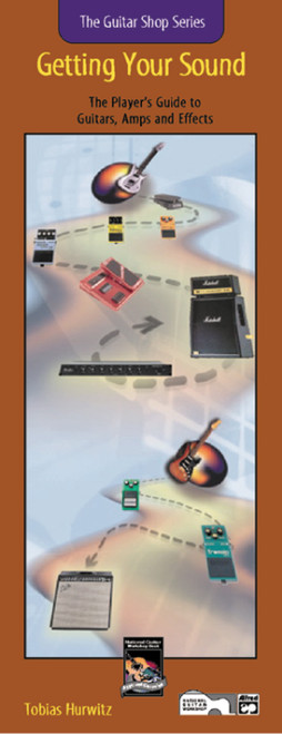 Guitar Shop Series: Getting Your Sound [Alf:00-18424]