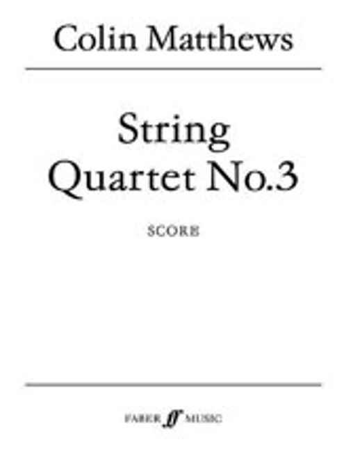 Matthews, String Quartet No. 3 [Alf:12-0571517633]