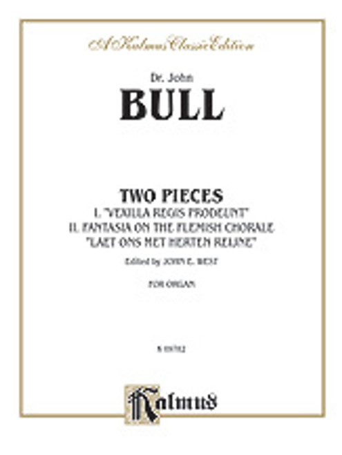 Bull, Two Pieces (Vexilla Regis Prodeunt; Fantasia on the Flemish Chorale "Laet ons Met Herten Reijne") [Alf:00-K09782]
