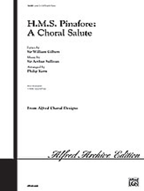 H.M.S. Pinafore: A Choral Salute  [Alf:00-16389]