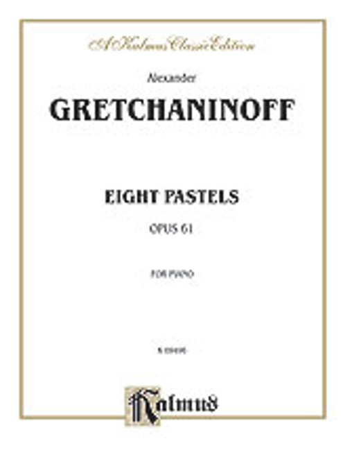 Gretchaninoff, Eight Pastels, Op. 61 [Alf:00-K09496]