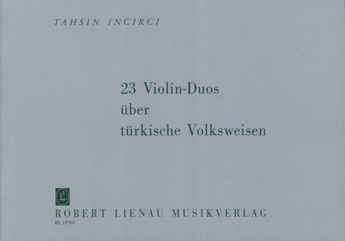 Incirci, 23 Violin Duets on Turkish Folk Melodies [CF:RL19760]