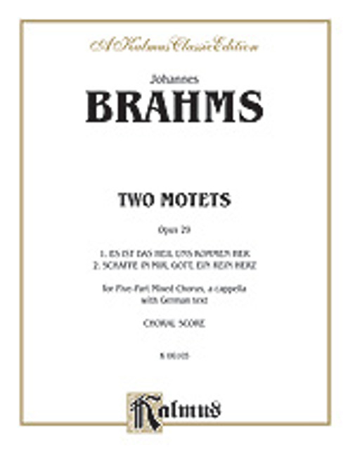 Brahms, Two Motets, Op. 29, Es ist das Heil and Schaffe in mir  [Alf:00-K06105]