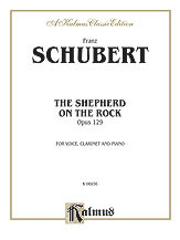 The Shepherd on the Rock (Der Hirt auf dem Felsen), Opus 129 [Alf:00-K06936]