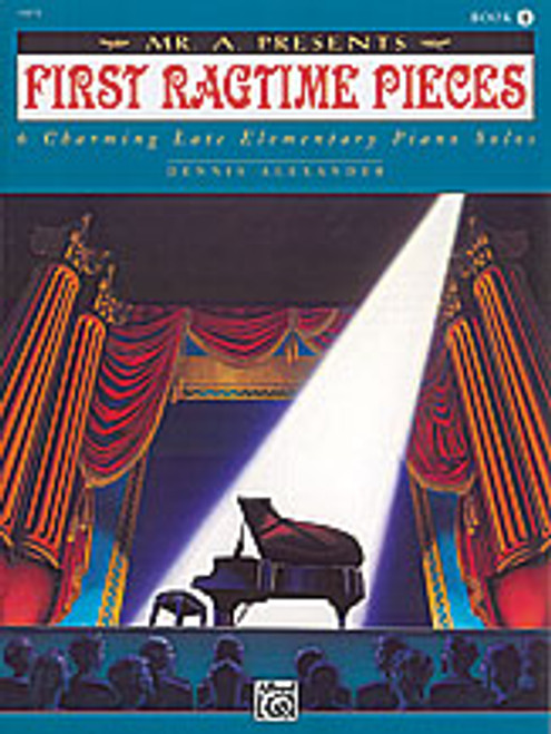 Alexander, Mr. "A" Presents First Ragtime Pieces, Book 1 [Alf:00-16875]