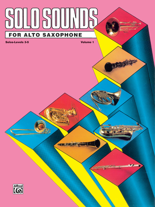 Solo Sounds for Alto Saxophone, Volume I, Levels 3-5 [Alf:00-EL03337]