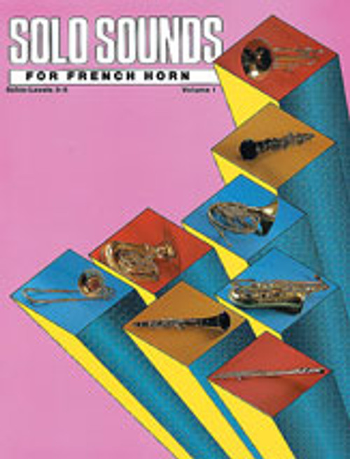 Solo Sounds for French Horn, Volume I, Levels 3-5  [Alf:00-EL03345]