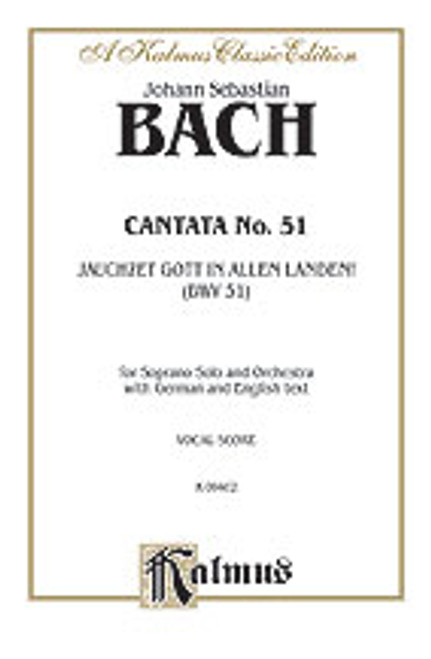 Bach, J.S. - Cantata No. 51 -- Jauchzet Gott in Allen Landen [Alf:00-K09402]