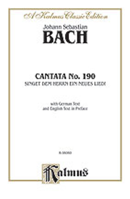 Bach, J.S. - Cantata No. 190 -- Singet dem Herrn ein neues Lied! [Alf:00-K06060]