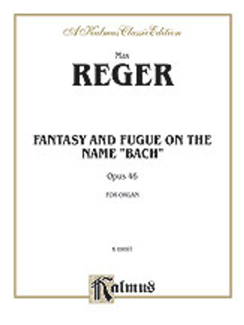 Reger, Fantasy and Fugue on the Name of Bach [Alf:00-K09097]