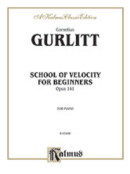 Gurlitt, School of Velocity for Beginners, Op. 141 [Alf:00-K03496]