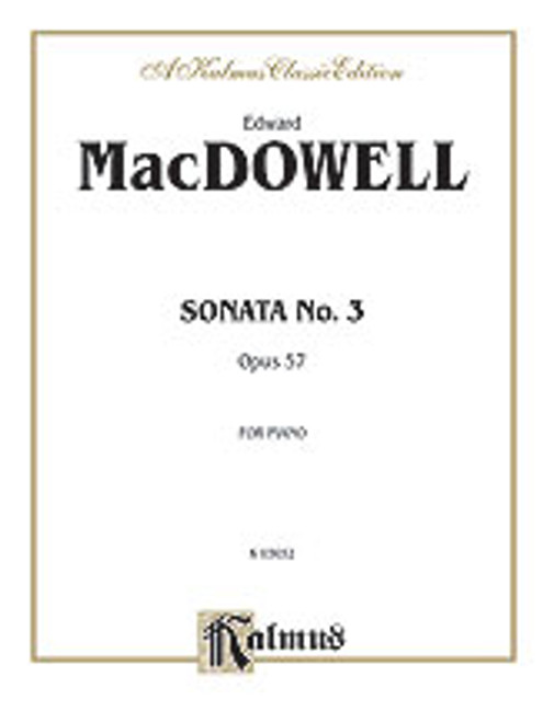 MacDowell, Sonata No. 3, Op. 57 [Alf:00-K03652]