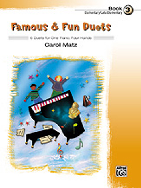 Famous & Fun Duets, Book 3 [Alf:00-37035]