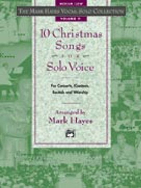 The Mark Hayes Vocal Solo Collection: 10 Christmas Songs for Solo Voice  [Alf:00-18920]