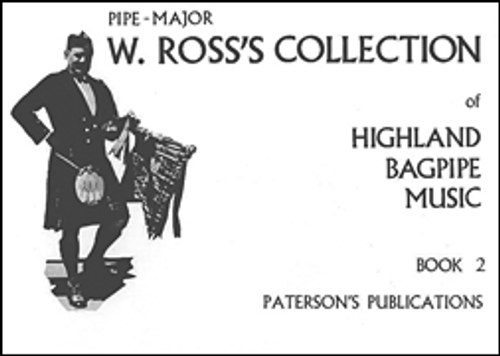 W. Ross's Collection of Highland Bagpipe Music [HL:14027838]