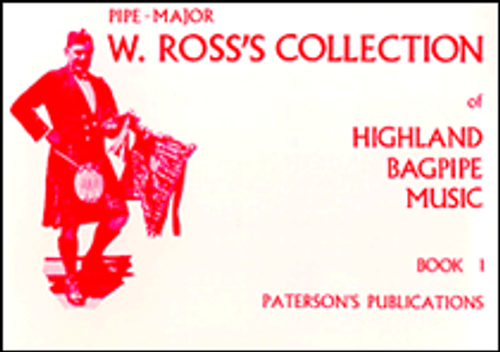 W. Ross's Collection of Highland Bagpipe Music [HL:14027836]
