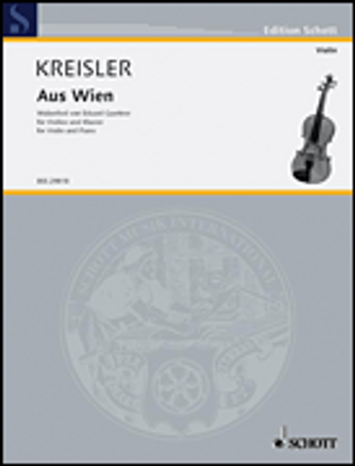 Kreisler, Volkslieder aus Österreich: 1. Aus Wien [HL:49022656]