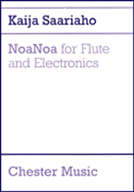 Saariaho, NoaNoa for Flute and Electronics [HL:14028535]