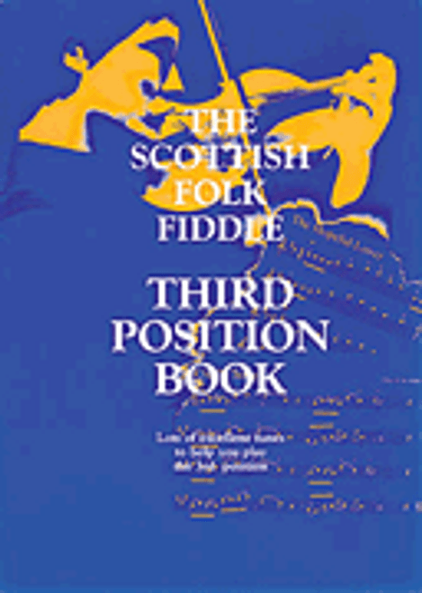 The Scottish Folk Fiddle - Third Position Book [HL:14029501]