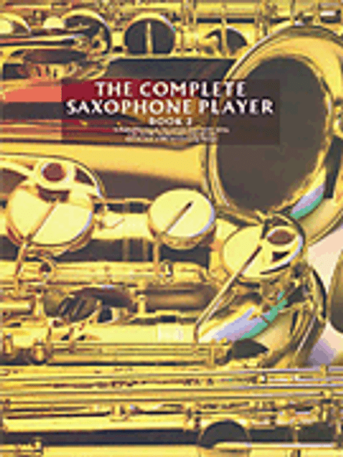 The Complete Saxophone Player - Book 2 [HL:14007392]
