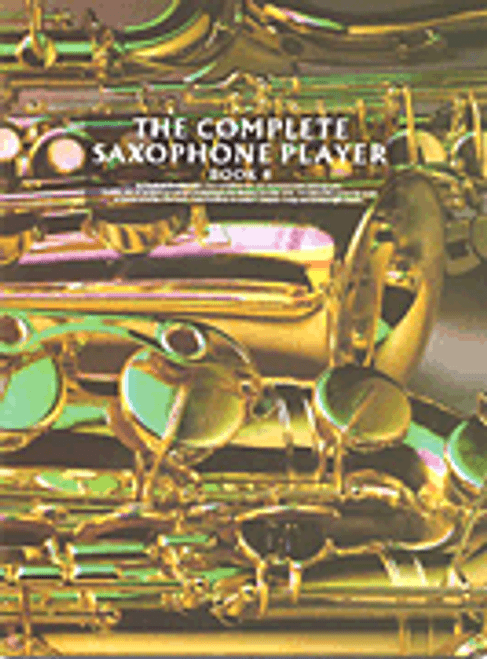 The Complete Saxophone Player - Book 4 [HL:14007394]