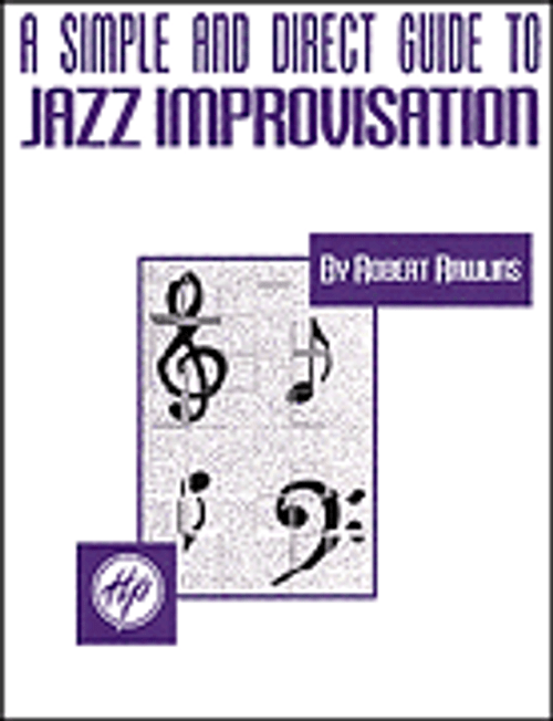 A Simple and Direct Guide to Jazz Improvisation [HL:841046]