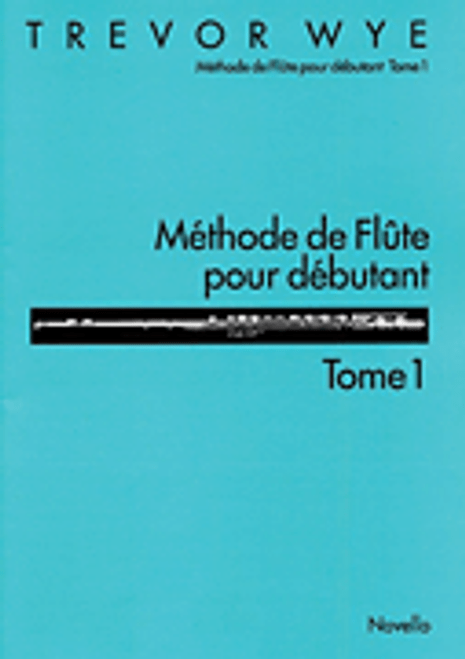 Méthode de Flute Pour Débutant: Tome 1 [HL:14036422]