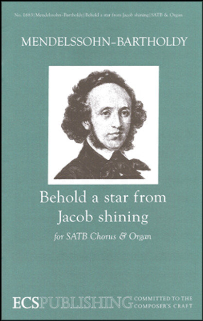 Mendelssohn, Behold a Star from Jacob Shining [ECS:1683]