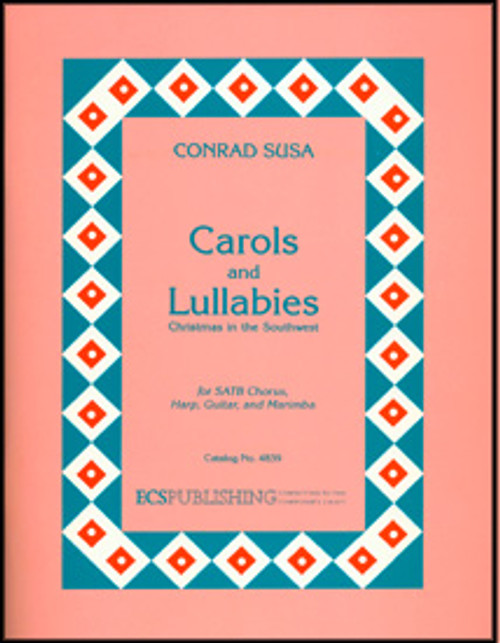 Susa, Carols and Lullabies (Choral Score) [ECS:4839]