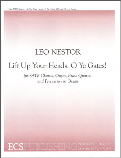 Nestor, Lift Up Your Heads, O Ye Gates! (Choral Score) [ECS:5858]