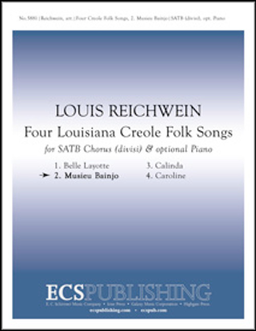 Reichwein, Musieu Bainjo (No. 2 from "Four Louisiana Creole Folk Songs") [ECS:5881]