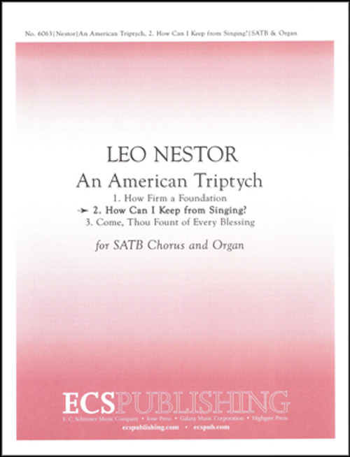 Nestor, How Can I Keep from Singing? (No. 2 from An American Triptych) [ECS:6063]