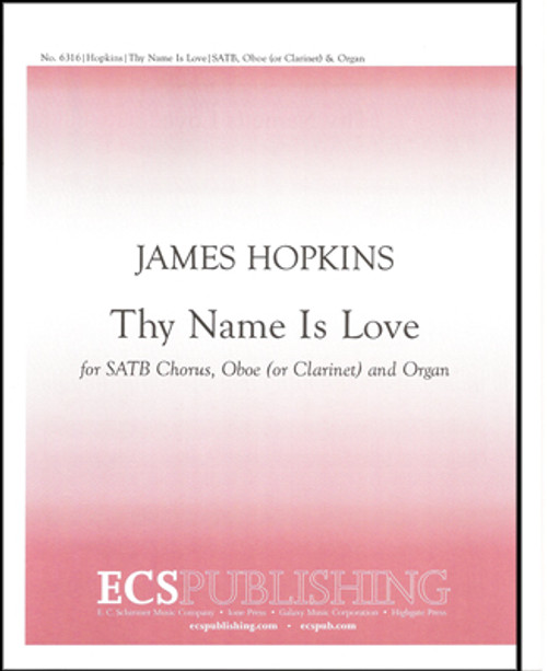 Thy Name is Love (Choral score) [ECS:6316]