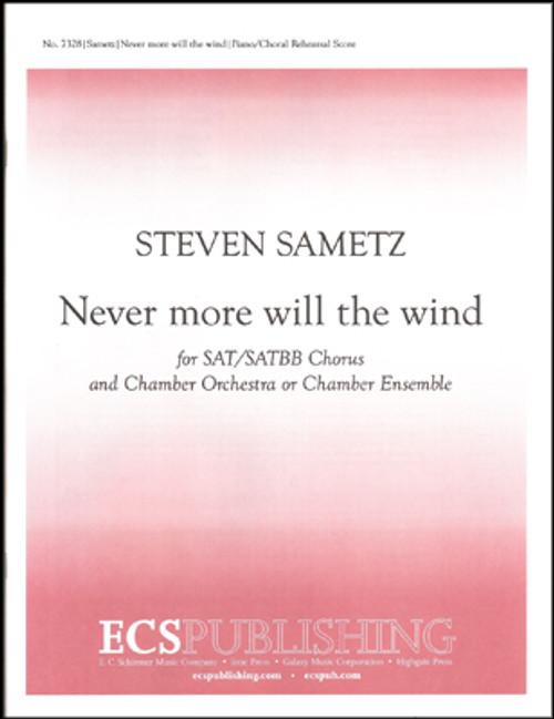 Sametz, Never more will the wind (Piano/choral rehearsal score) [ECS:7328]