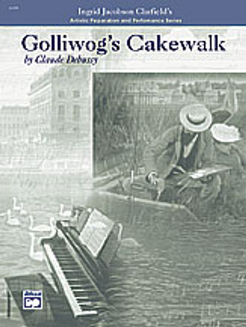 Debussy, Golliwog's Cakewalk-Artistic Preparation and Performance Series [Alf:00-18899]