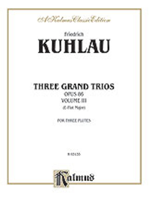 Kuhlau, Three Grand Trios, Op. 86: Volume III (A-Flat Major) [Alf:00-K03135]