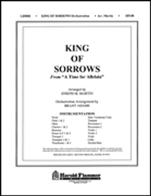 King of Sorrows (from A Time for Alleluia) [HL:35012082]