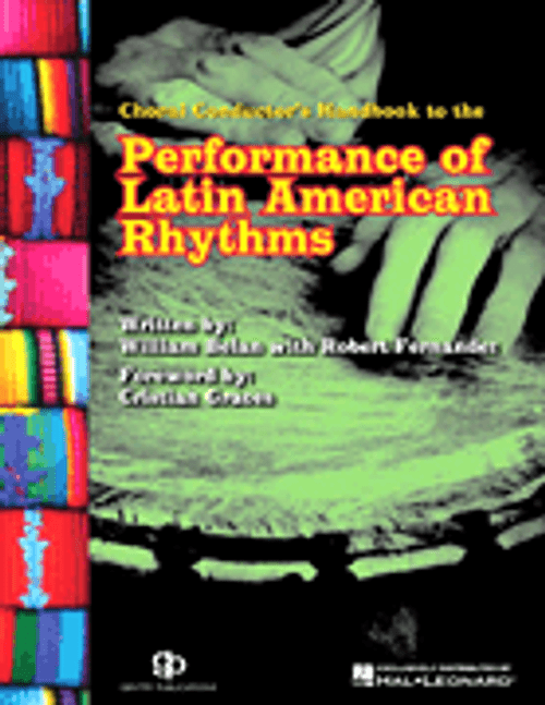 Choral Conductor's Guide to the Performance of Latin American Rhythms [HL:114353]