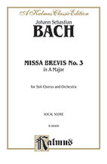 Bach, J.S. - Missa Brevis No. 3 in A Major [Alf:00-K06009]