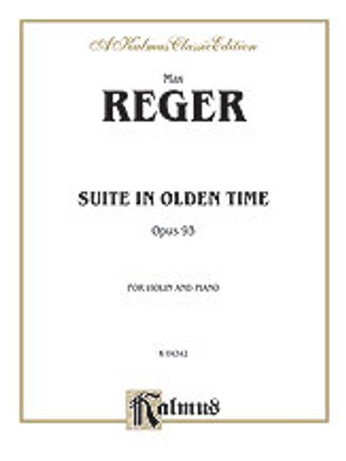 Reger, Suite in Olden Time, Op. 93 [Alf:00-K04342]