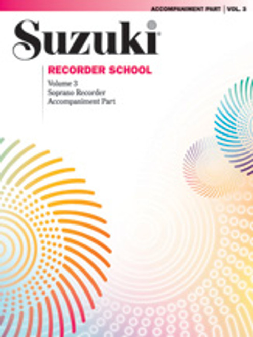 Suzuki Recorder School (Soprano Recorder) Accompaniment, Volume 3 [Alf:00-0563]