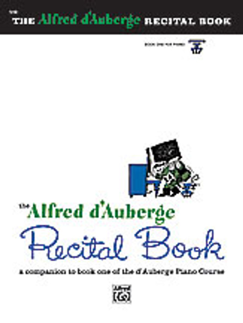 d'Auberge, Alfred d'Auberge Piano Course: Recital Book 1 [Alf:00-510]