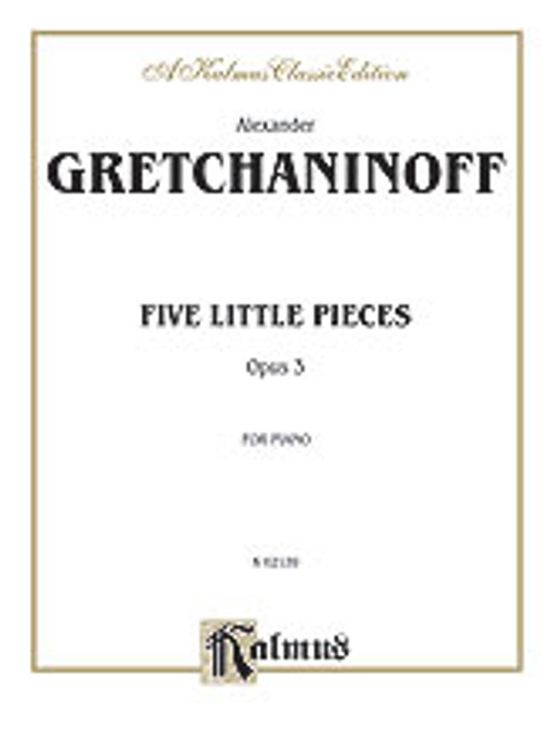Gretchaninoff, Five Little Pieces, Op. 3 [Alf:00-K02139]
