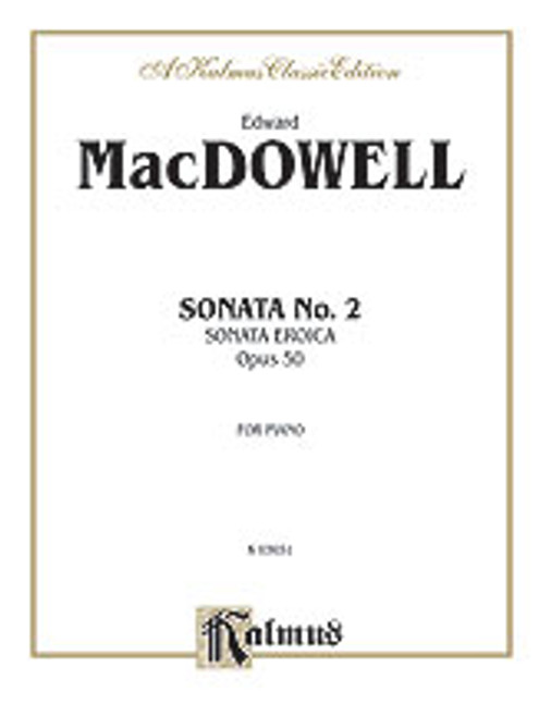 MacDowell, Sonata No. 2, Op. 50 (Sonata Eroica) [Alf:00-K03651]