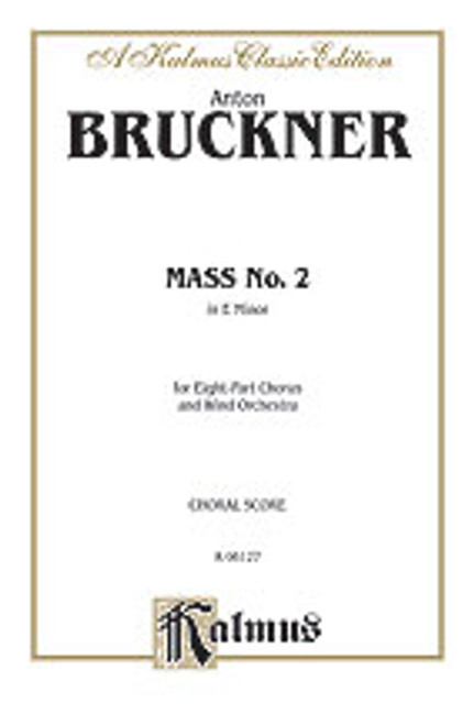 Bruckner, Mass No. 2 in E Minor [Alf:00-K06127]
